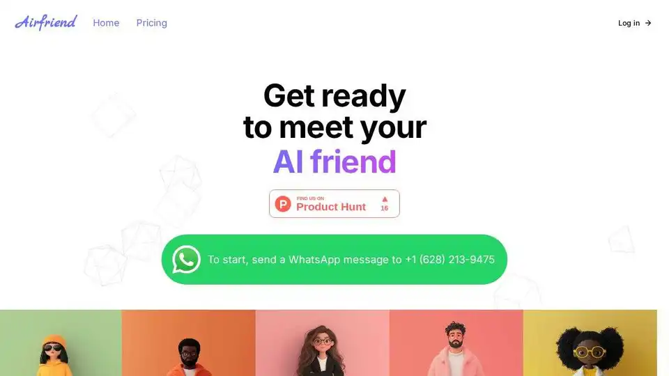 Airfriend is an AI friend on WhatsApp that grows with the conversation.