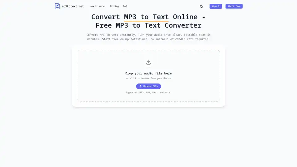 mp3totext.net은 AI를 사용하여 MP3 및 기타 오디오 파일을 텍스트로 변환하는 무료 온라인 도구입니다. 여러 형식을 지원하며 모든 브라우저에서 작동하며 빠른 정확한 전사를 제공합니다.