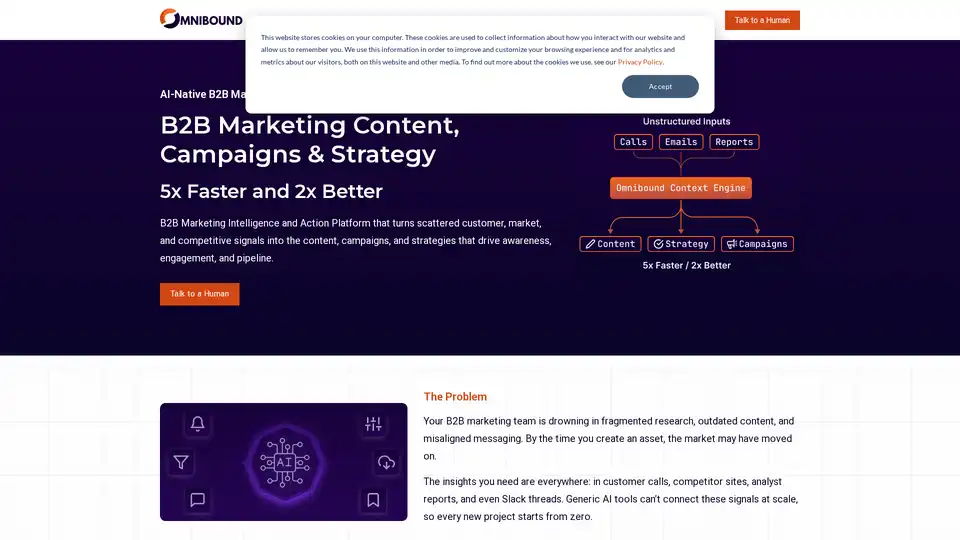 Omnibound is an AI-powered B2B marketing platform that unifies customer, market, and competitive insights to drive faster, more effective marketing campaigns and strategies. It helps B2B marketers accelerate content creation, improve campaign performance.