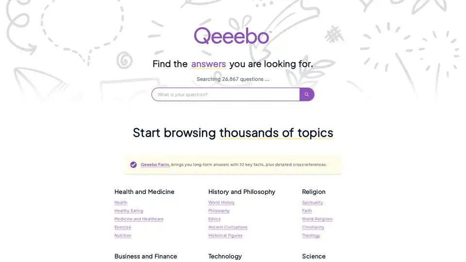 Qeeebo is a next-generation Q&A platform designed to become one of the world's largest curated knowledge bases. It offers long-form answers based on 10 key facts with detailed cross-references across thousands of topics. Unlike simple search engines, Qeeebo provides structured, trustworthy information, making it an ideal tool for researchers, students, and curious minds seeking in-depth understanding rather than just quick snippets.