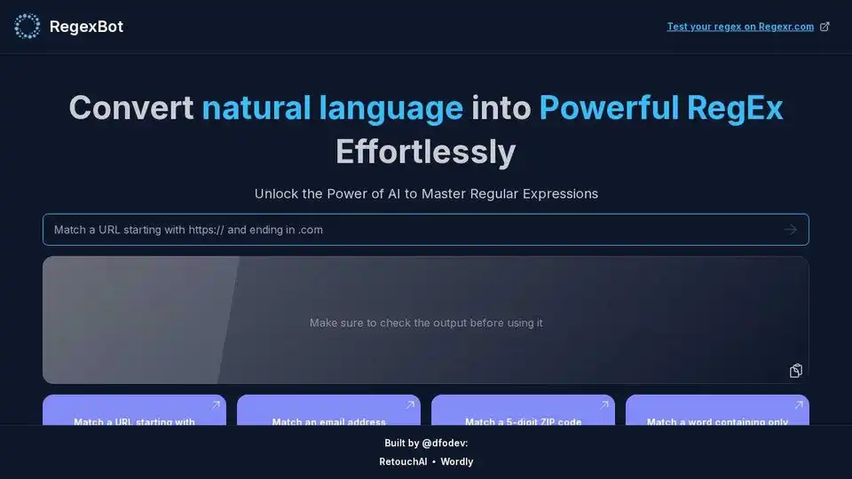 Generate RegEx patterns using Artificial Intelligence. Easily convert plain english into regular expressions with the help of AI.