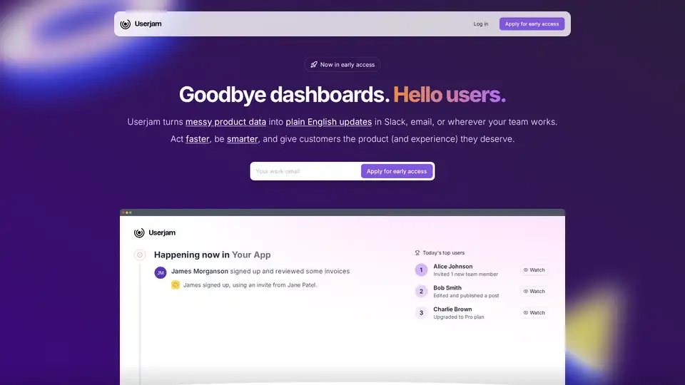 Userjam is an AI-powered tool that transforms complex product analytics data into plain English updates, daily reports, and real-time alerts delivered via Slack or email. It helps product teams understand user behavior, identify VIP users, and act faster without needing new dashboards or code.