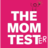 The Mom Tester：人工智能驱动的创意验证